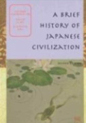 A Brief History of Japanese Civilization