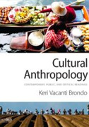 Cultural Anthropology: Contemporary, Public, and Critical Readings