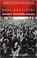 Dark Continent: Europe’s Twentieth Century