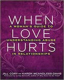 When Love Hurts: A Woman’s Guide to Understanding Abuse in Relationships